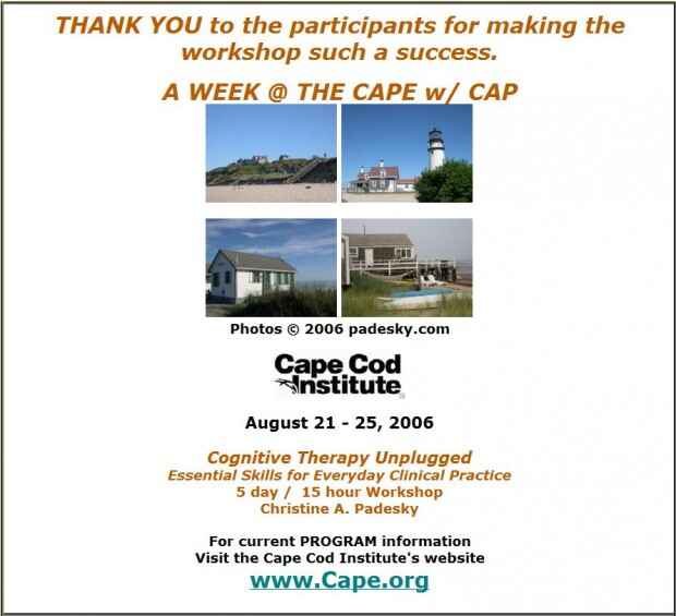 Select photos taken around Cape Cod when Christine Padesky was there teaching a workshop at the Cape Cod Institute, Massachusetts